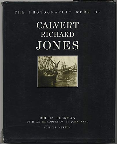 Stock image for The Photographic Work of Calvert Richard Jones for sale by Antiquarius Booksellers