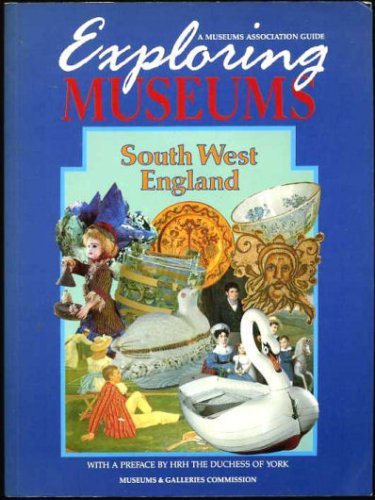 Stock image for South West England (Exploring museums) for sale by WorldofBooks