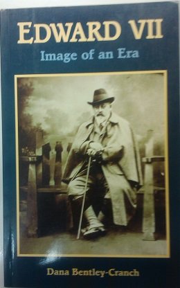 Stock image for Edward VII: Image of an Era, 1841-1910 Dana Bentley-Cranch and National Portrait Gallery for sale by Re-Read Ltd