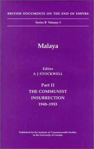 Stock image for Malaya: The Communist Insurrection, 1948-1953 (British Documents on the End of Empire Series, Part 2) for sale by Phatpocket Limited