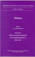 9780112905424: Malaya: The Alliance Route to Independence, 1953-1957: Pt. 3