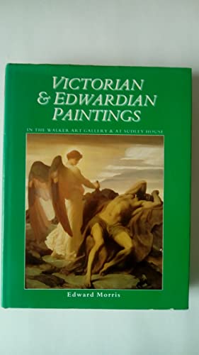 Beispielbild fr Victorian and Edwardian Paintings in the Lady Lever Art Gallery: British Artists Born After 1810 But Before 1861 (Victorian & Edwardian Paintings in the National Museums & Galleries on Merseyside) zum Verkauf von AwesomeBooks