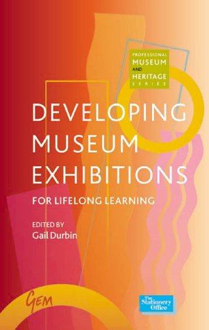 Stock image for Developing Museum Exhibitions for Lifelong Learning for sale by WorldofBooks