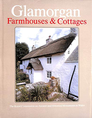 9780113000203: An inventory of the ancient monuments in Glamorgan. Vol.4 Domestic architecture from the Reformation to the Industrial Revolution. Part 2 Farmhouses and cottages