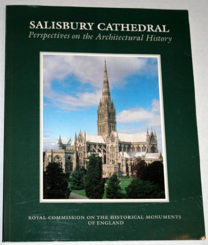 Beispielbild fr Salisbury Cathedral: Perspectives on the Architectural History. Royal Commission on the Historical Monuments of England. zum Verkauf von Goldstone Books