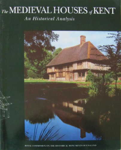 Stock image for The medieval houses of Kent: an historical analysis for sale by WorldofBooks