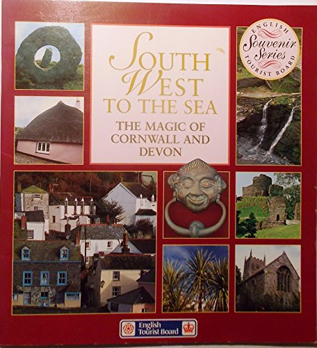 Beispielbild fr South West to the Sea: Magic of Cornwall and Devon (Souvenir S.) zum Verkauf von WorldofBooks