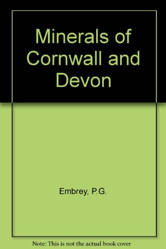 Minerals of Cornwall and Devon (9780113100217) by Peter G. Embrey; Robert F. Symes