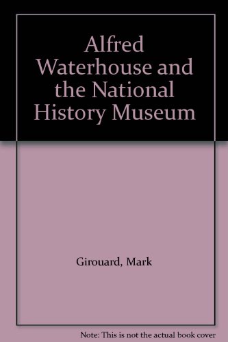 9780113100361: Alfred Waterhouse and the National History Museum