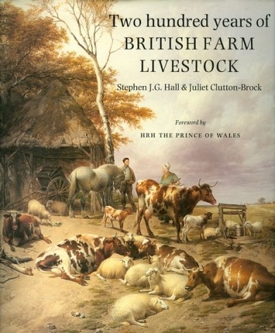 Two Hundred Years of British Farm Livestock (9780113100552) by Hall, Stephen J. G.; Clutton-Brock, Juliet