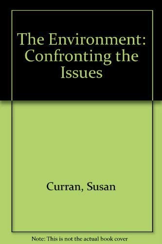 The Environment: Confronting the Issues (9780113101801) by Curran, Susan