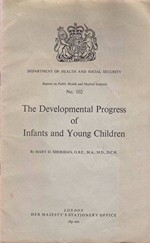 9780113200351: The developmental progress of infants and young children (Reports on public health and medical subjects,no.102)