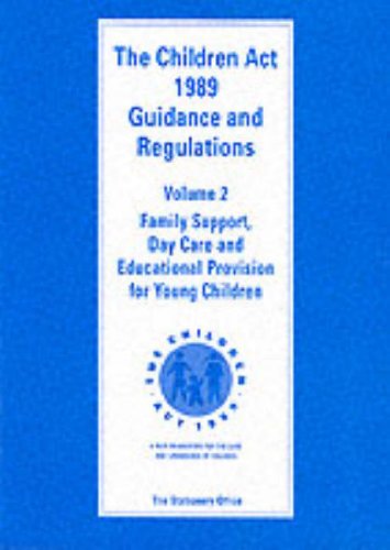 Stock image for Children Act, 1989: Family Support, Day Care and Educational Provision for Young Children v. 2: Guidance and Regulations for sale by Bahamut Media