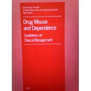 Drug Misuse and Dependence: Guidelines on Clinical Management: Guidelines on Clinical Management (Conference Series) (9780113213764) by Strang, John