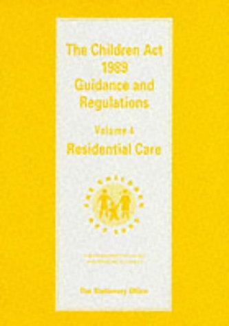 Beispielbild fr The Children Act 1989 guidance and regulations: Vol. 4: Residential care zum Verkauf von WorldofBooks