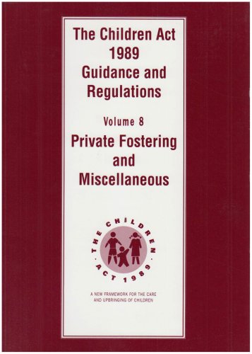 Stock image for The Children Act 1989 guidance and regulations: Vol. 8: Private fostering and miscellaneous: v. 8 for sale by WorldofBooks