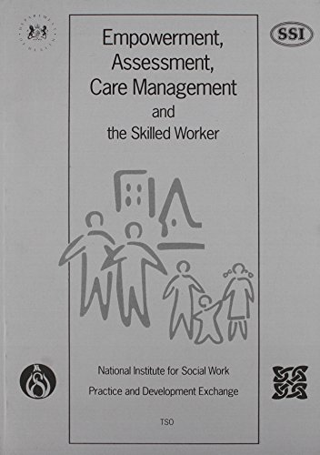 Stock image for Empowerment, assessment, care management and the skilled worker for sale by WorldofBooks