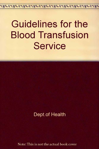 Guidelines for the Blood Transfusion Services (9780113215607) by Unknown Author