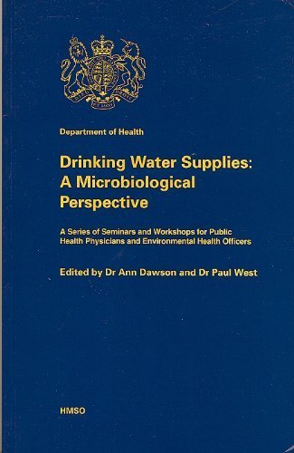 Drinking Water Supplies: A Microbiological Perspective - A Series of Seminars and Workshops for Public Health Physicians and Environmental Health Officers (9780113215874) by Dept.of Health