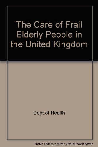Stock image for The Care of Frail Elderly People in the United Kingdom for sale by Bahamut Media