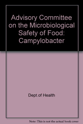 Imagen de archivo de Advisory Committee on the Microbiological Safety of Food: Campylobacter a la venta por Phatpocket Limited