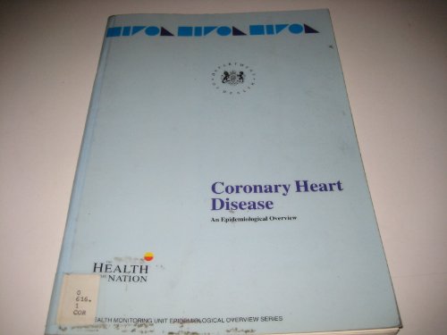 Coronary Heart Disease an Epidemiological Overview (9780113216673) by Dept.of Health