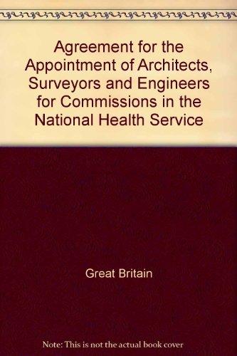 9780113216789: Agreement for the Appointment of Architects, Surveyors and Engineers for Commissions in the National Health Service