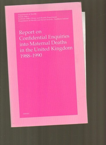 Stock image for Report on Confidential Enquiries into Maternal Deaths in the United Kingdom 1988-1990 for sale by AwesomeBooks