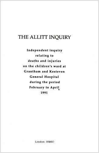 9780113217144: The Allitt inquiry: independent inquiry relating to deaths and injuries on the children's ward at Grantham and Kesteven General Hospital during the period February to April 1991