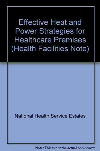 9780113217359: Effective Heat and Power Strategies for Healthcare Premises