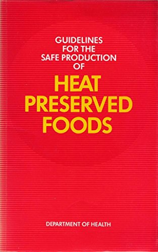 Stock image for Guidelines for the safe production of heat preserved foods for sale by WorldofBooks