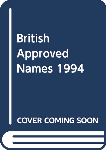Beispielbild fr British Approved Names 1994 (Plus Supplements 1, 2, 3 and 4) zum Verkauf von The Book Exchange