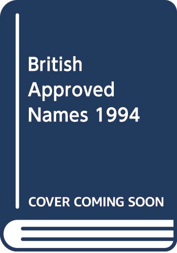 Stock image for British Approved Names 1994 (Plus Supplements 1, 2, 3 and 4) for sale by The Book Exchange