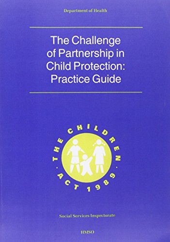 9780113218257: Challenge of Partnership in Child Protection: Practice Guide