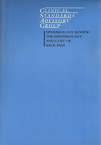 Beispielbild fr Epidemiology Review: the Epidemiology and Cost of Back Pain: The Annex to the Clinical Standards Advisory Group's Report on Back Pain: The Epidemiology and the Cost of Back Pain zum Verkauf von Phatpocket Limited