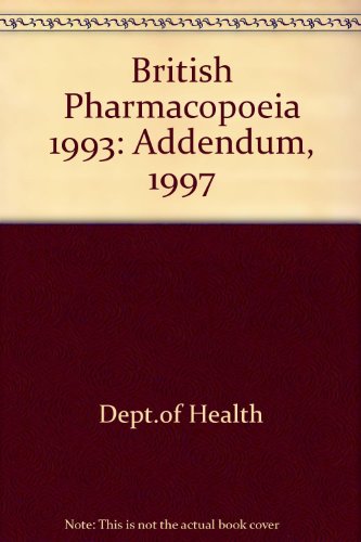 Stock image for British Pharmacopoeia 1993: Addendum, 1997 for sale by Mispah books