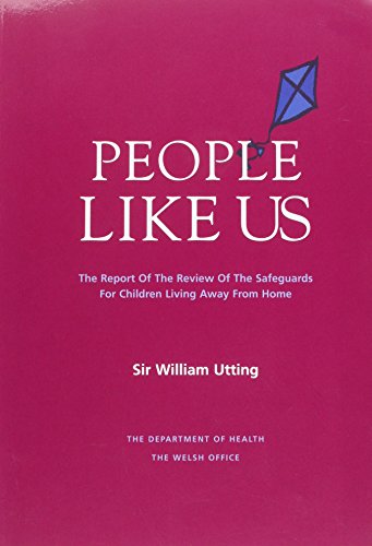Imagen de archivo de People like us: the report of the Review of the Safeguards for Children Living Away from Home a la venta por WorldofBooks