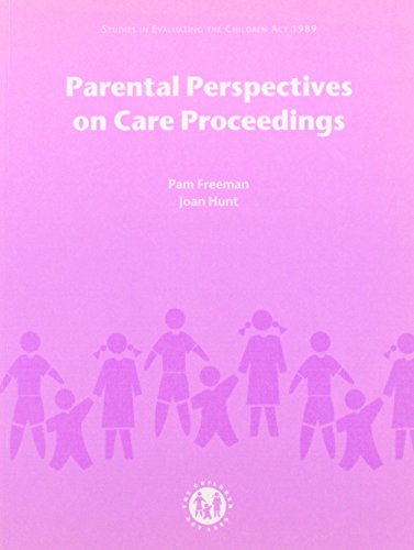 Stock image for Parental perspectives on care proceedings (Studies in evaluating the Children Act 1989) for sale by WorldofBooks