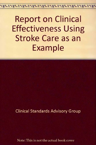 Beispielbild fr Report on Clinical Effectiveness Using Stroke Care as an Example: 1998 zum Verkauf von Phatpocket Limited