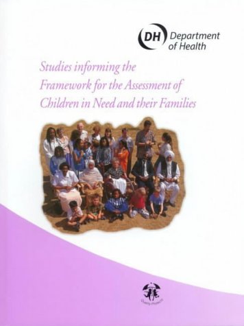 Imagen de archivo de Studies Informing the Framework for the Assessment of Children in Need and Their Familiies a la venta por Better World Books Ltd