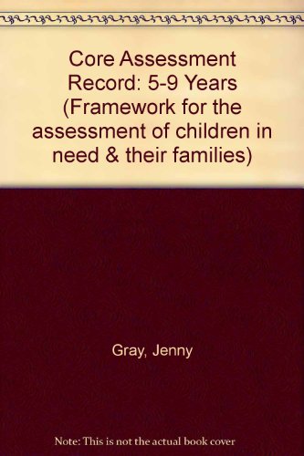 9780113224210: Framework for the assessment of children in need and their families: core assessment record, child aged 5-9 years