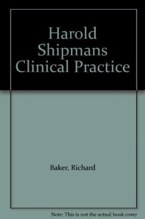 Beispielbild fr Harold Shipman's clinical practice 1974-1998: a review commissioned by the Chief Medical Officer zum Verkauf von WorldofBooks