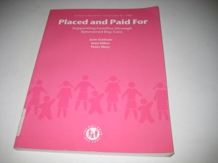 9780113225293: Placed and Paid for: Supporting Families Through Sponsored Day Care (Studies in Evaluating the Children Act 1989)