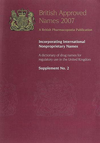 British Approved Names: 2007 Supplement 2 (British Approved Names: Dictionary of Drug Names) (9780113228102) by Bernan