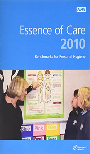 Essence of Care 2010: Benchmarks for Personal Hygiene (9780113228782) by Great Britain: Department Of Health