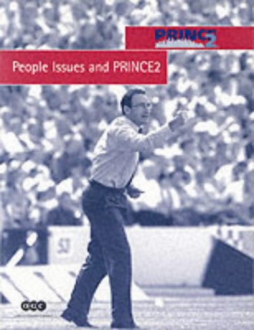 People Issues and PRINCE2 (Ogc) - Great Britain: Office of Government Commerce