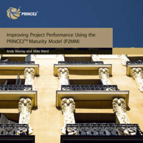 9780113310319: Improving project performance using the PRINCE2 maturity model (P2MM)