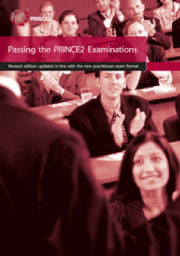 Imagen de archivo de Passing the PRINCE2 examinations (Passing the Prince2 Examination Book) a la venta por WorldofBooks