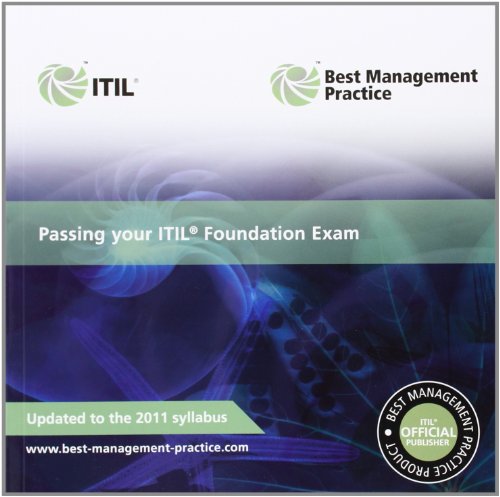 Beispielbild fr Passing Your ITILl Foundation Exam: 2011 (Best Management Practice) zum Verkauf von Wonder Book