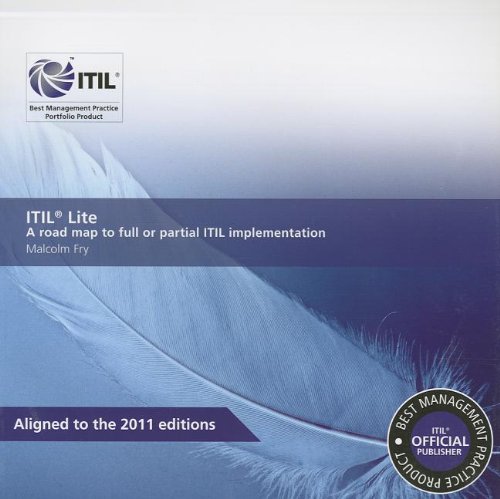 Imagen de archivo de ITIL Lite : A Road Map to Full or Partial ITIL Implementation a la venta por Better World Books